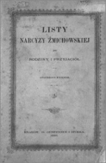 Listy Narcyzy Żmichowskiej do rodziny i przyjaciół opatrzone wstępem. [T.] 1