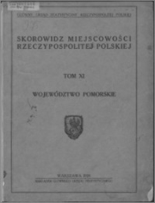 Skorowidz miejscowości Rzeczypospolitej Polskiej opracowany na podstawie wyników Pierwszego Powszechnego Spisu Ludności z dn. 30 września 1921 r. i innych źródeł urzędowych T. 11, Województwo Pomorskie