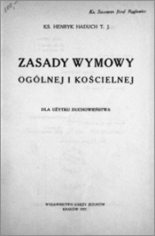 Zasady wymowy ogólnej i kościelnej : dla użytku duchowieństwa