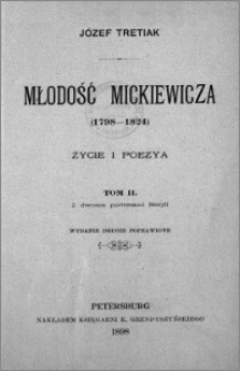 Młodość Mickiewicza (1798-1824) : życie i poezya. T. 2