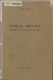 Pawja - Wilno (z końcem XVIII i w początkach XIX wieku)