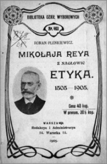 Mikołaja Reya z Nagłowic etyka : 1505-1905