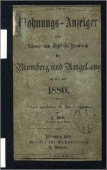 Wohnungs-Anzeiger nebst Adress- und Geschäfts-Handbuch für Bromberg und Umgebung : auf das Jahr 1880