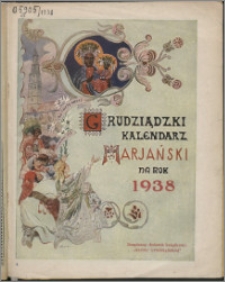 Grudziądzki Kalendarz Maryański : na rok 1938