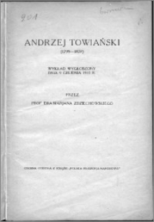 Andrzej Towiański (1799-1878) : wykład wygłoszony dnia 9 grudnia 1910 r.