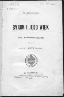 Byron i jego wiek : studya porównawczo-literackie. T. 2, Czechy, Rosya, Polska