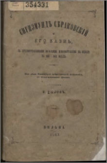 Sigizmund Sěrakovskìj i ego kazn, s predšestvovavšimi pol'skimi manifestacìâmi v" Vil'ně v" 1861-1863 godah