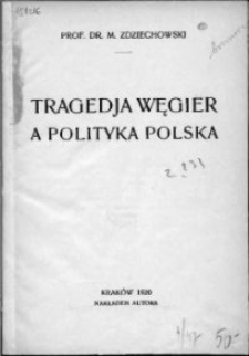 Tragedia Węgier a polityka polska