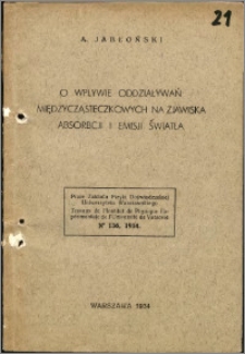 O wpływie oddziaływań międzycząsteczkowych na zjawiska absorbcji i emisji światła