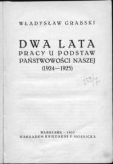 Dwa lata pracy u podstaw państwowości naszej (1924-1925)