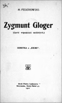 Zygmunt Gloger : garść wspomnień osobistych