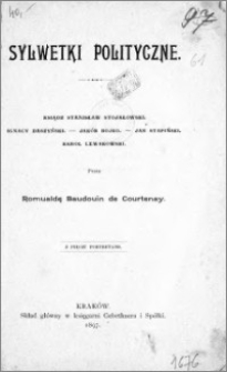 Sylwetki polityczne : ksiądz Stanisław Stojałowski, Ignacy Daszyński, Jakób Bojko, Jan Stapiński, Karol Lewakowski