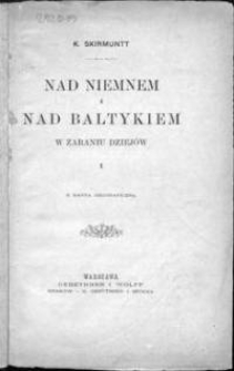 Nad Niemnem i nad Bałtykiem w zaraniu dziejów. 1