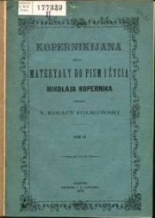 Kopernikijana czyli Materyały do pism i życia Mikołaja Kopernika. T. 2, (Życiorysy)