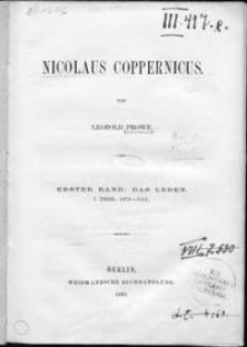 Nicolaus Coppernicus. Bd. 1, Das Leben. Tl. 1, 1473-1512