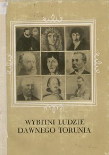 Wybitni ludzie dawnego Torunia