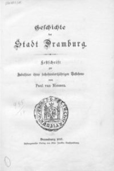 Geschichte der Stadt Dramburg : Festschrift zur Jubelfeier ihres sechshundertjährigen Bestehens