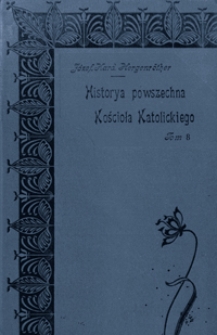 Historya powszechna Kościoła Katolickiego. T. 8