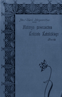 Historya powszechna Kościoła Katolickiego. T. 13