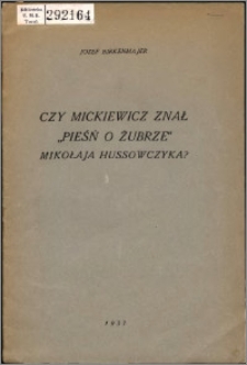 Czy Mickiewicz znał "Pieśń o żubrze" Mikołaja Hussowczyka?