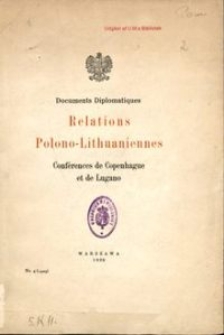 Relations Polono-Lithuaniennes : Conférences de Copenhague et de Lugano : documents diplomatiques