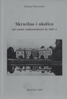 Skrwilno i okolice (od czasów najdawniejszych do 1945 r.)