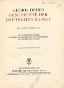 Das späte Mittelalter von Rudolf von Habsburg bis zu Maximilian I., die Kunst der Gotik