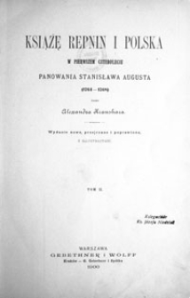 Książę Repnin i Polska w pierwszem czteroleciu panowania Stanisława Augusta (1764-1768). T. 2