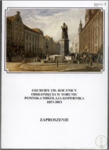 Obchody 150. rocznicy odsłonięcia w Toruniu Pomnika Mikołaja Kopernika 1853-2003 : zaproszenie z programem