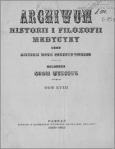 Archiwum Historii i Filozofii Medycyny 1939 t.18 z.1-2