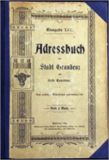 Adress-Buch der Stadt Graudenz und Feste Courbiere : Nach amtlichen Mitteilungen zusammengestellt [1901]
