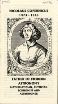 Nicolaus Copernicus 1473-1543 : father of modern astronomy : mathematican, physician economist and astronomer