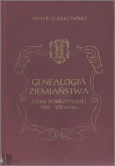 Genealogia ziemiaństwa ziemi dobrzyńskiej XIX - XX wieku