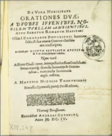 De vera nobilitate orationes duae, a duobus iuvenibus […] apud Senatum Romanum habitae, olim a Bonagarso Pistoriensi […] conscriptae, ac deinde per Xystum Betuleium […] redactae. Nunc vero actione civili nova, interpellationibus consulum senatorumque diversis sententiis et orationibus, exercendae iuventutis ergo, vestitae a Matthia Nizolio […]