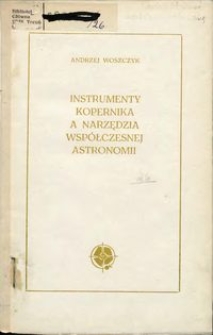 Instrumenty Kopernika a narzędzia współczesnej astronomii