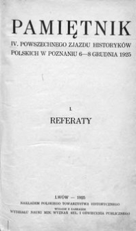 Pamiętnik Czwartego Powszechnego Zjazdu Historyków Polskich w Poznaniu 6-8 grudnia 1925