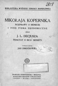 Mikołaja Kopernika rozprawy o monecie i inne pisma ekonomiczne oraz J. L. Decjusza Traktat o biciu monety