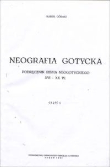 Neografia gotycka : podręcznik pisma neogotyckiego XVI-XX w. Cz. 1