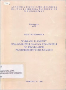 Wybrane elementy wskaźnikowej analizy finansowej na przykładzie przedsiębiorstw rolniczych