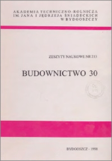 Zeszyty Naukowe. Budownictwo / Akademia Techniczno-Rolnicza im. Jana i Jędrzeja Śniadeckich w Bydgoszczy, z.30 (213), 1998