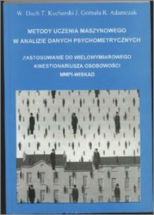 Metody uczenia maszynowego w analizie danych psychometrycznych : zastosowanie do wielowymiarowego kwestionariusza osobowości MMPI-WISKAD