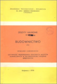 Zeszyty Naukowe. Budownictwo / Akademia Techniczno-Rolnicza im. Jana i Jędrzeja Śniadeckich w Bydgoszczy, z.11 (53), 1978