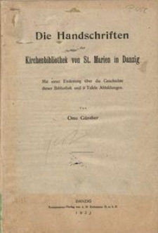 Katalog der Handschriften. Tl. 5, Die Handschriften der Kirchenbibliothek von St. Marien in Danzig : mit einer Einleitung über die Geschichte dieser Bibliothek