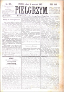 Pielgrzym, pismo religijne dla ludu 1885 nr 105