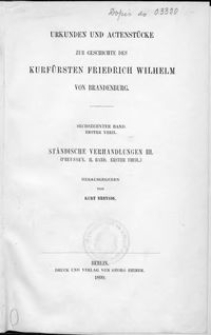 Urkunden und Actenstücke zur Geschichte des Kurfürsten Friedrich Wilhelm von Brandenburg. Bd. 16, Tl. 1, Ständische Verhandlungen. Bd. 3, (Preussen. Bd. 2, Tl. 1)