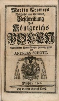 Beschreibung des Königreichs Polen : mit einigen Anmerckungen herausgegeben von Andreas Schott