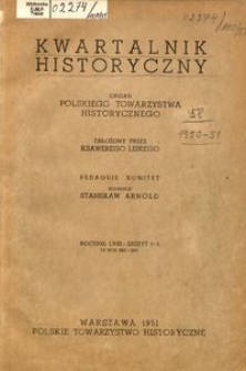 Kwartalnik Historyczny : organ Polskiego Towarzystwa Historycznego R. 58 z. 1-2 (1950-1951)