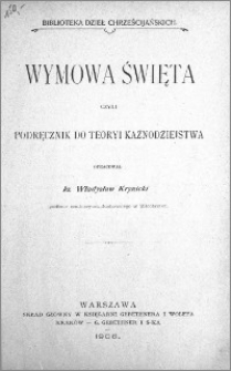 Wymowa święta czyli podręcznik do teoryi kaznodziejstwa