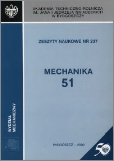 Zeszyty Naukowe. Mechanika / Akademia Techniczno-Rolnicza im. Jana i Jędrzeja Śniadeckich w Bydgoszczy, z.51 (237), 2002