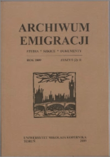 Archiwum Emigracji : studia, szkice, dokumenty Z. 11 (2009)